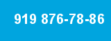 919 876-78-86 919 876-78-86